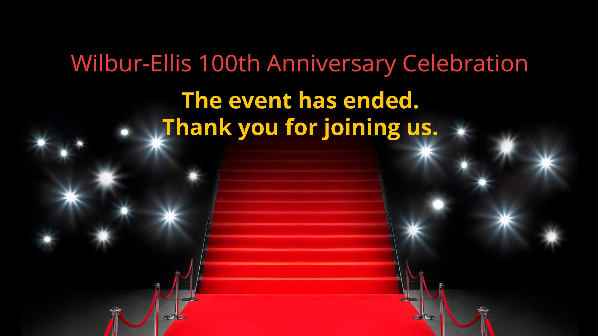 Wilbur-Ellis 100th Anniversary Celebration. The event has ended. Thank you for joining us.
